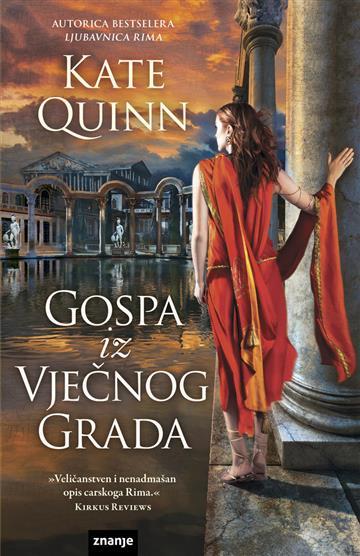 Knjiga Gospa iz Vječnog Grada autora Kate Quinn izdana 2019 kao tvrdi uvez dostupna u Knjižari Znanje.