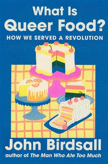 Knjiga What Is Queer Food? autora John Birdsall izdana 2025 kao tvrdi uvez dostupna u Knjižari Znanje.