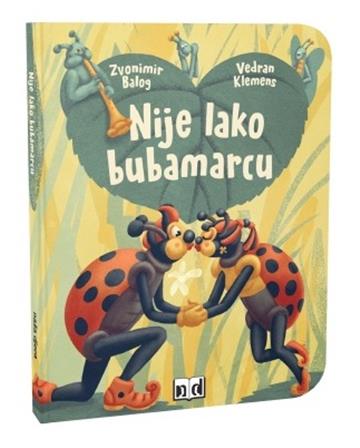 Knjiga Nije lako bubamarcu autora Zvonimir Balog izdana 2023 kao tvrdi uvez dostupna u Knjižari Znanje.