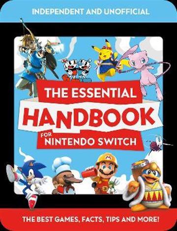 Knjiga Essential Handbook for Nintendo Switch autora Mortimer Children's izdana 2022 kao meki uvez dostupna u Knjižari Znanje.