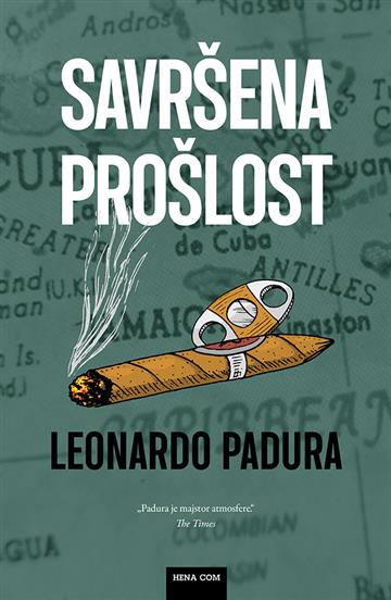 Knjiga Savršena prošlost autora Leonardo Padura izdana 2022 kao meki uvez dostupna u Knjižari Znanje.