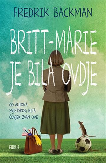 Knjiga Britt-Marie je bila ovdje autora Fredrik Backman izdana 2019 kao meki uvez dostupna u Knjižari Znanje.