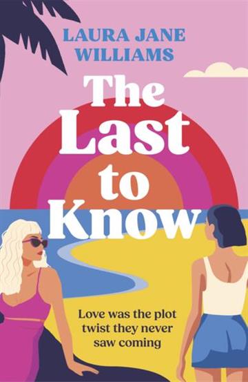 Knjiga The Last to Know autora Laura Jane Williams izdana 2026 kao meki uvez dostupna u Knjižari Znanje.