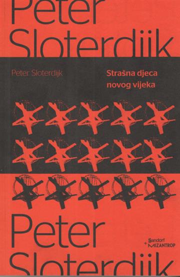 Knjiga Strašna djeca novog vijeka autora Peter Sloterdijk izdana 2017 kao meki uvez dostupna u Knjižari Znanje.