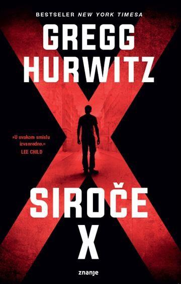 Knjiga Siroče x autora Gregg Hurwitz izdana 2020 kao tvrdi uvez dostupna u Knjižari Znanje.
