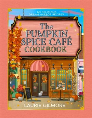 Knjiga Official Pumpkin Spice Cafe Cookbook autora Heather Thomas, Laur izdana 2026 kao  dostupna u Knjižari Znanje.