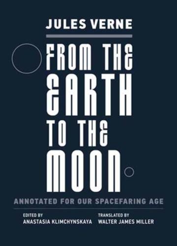 Knjiga From the Earth to the Moon, Annotated autora Juley Verne izdana 2026 kao meki uvez dostupna u Knjižari Znanje.