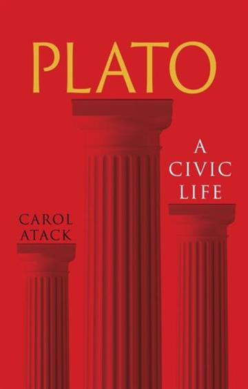 Knjiga Plato: Civic Life autora Carol Atack izdana 2026 kao meki uvez dostupna u Knjižari Znanje.