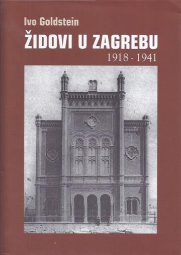 Knjiga Židovi u Zagrebu autora Ivo Goldstein izdana 2004 kao  dostupna u Knjižari Znanje.