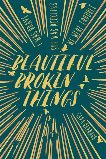 Knjiga Beautiful Broken Things autora Sara Barnard izdana 2016 kao meki uvez dostupna u Knjižari Znanje.