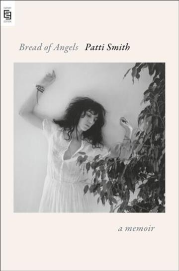 Knjiga Bread Of Angels autora Patti Smith izdana 2025 kao  dostupna u Knjižari Znanje.