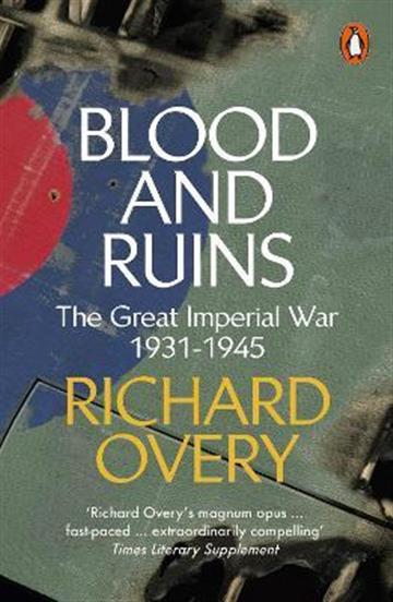Knjiga Blood and Ruins autora Richard Overy izdana 2023 kao meki uvez dostupna u Knjižari Znanje.