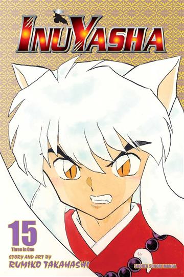 Knjiga Inuyasha, vol. 15 autora Rumiko Takahashi izdana 2015 kao meki uvez dostupna u Knjižari Znanje.