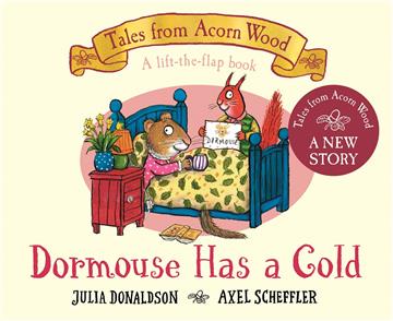 Knjiga Dormouse Has a Cold autora Julia Donaldson izdana 2023 kao tvrdi uvez dostupna u Knjižari Znanje.