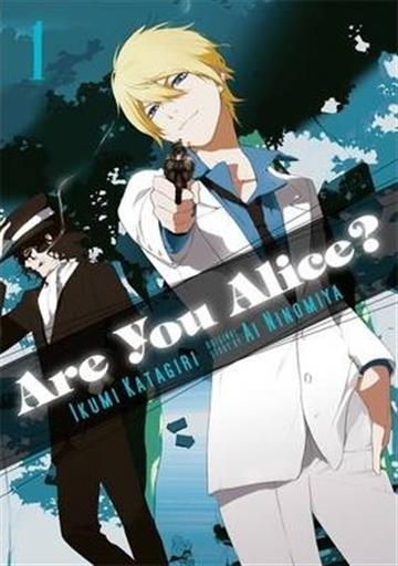 Knjiga Are You Alice?, vol. 01 autora Ikumi Katagiri izdana 2013 kao meki uvez dostupna u Knjižari Znanje.