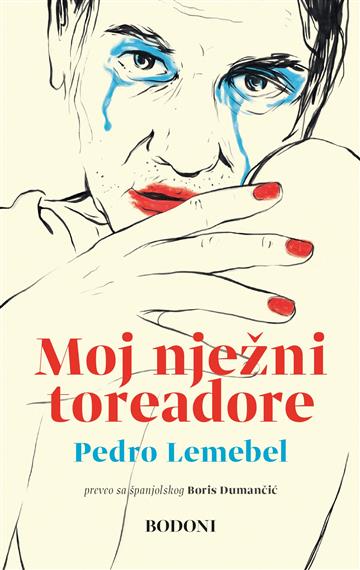 Knjiga Moj nježni toreadore autora Pedro Lemebel izdana 2024 kao tvrdi uvez dostupna u Knjižari Znanje.