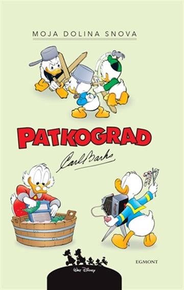 Knjiga Patkograd: Moja dolina snova autora Carl Barks izdana 2024 kao tvrdi uvez dostupna u Knjižari Znanje.