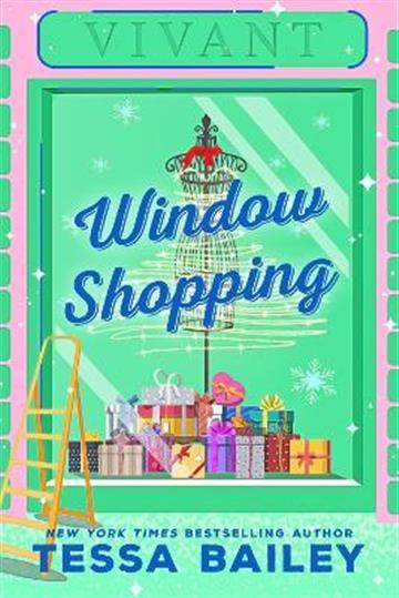 Knjiga Window Shopping autora Tessa Bailey izdana 2022 kao meki uvez dostupna u Knjižari Znanje.