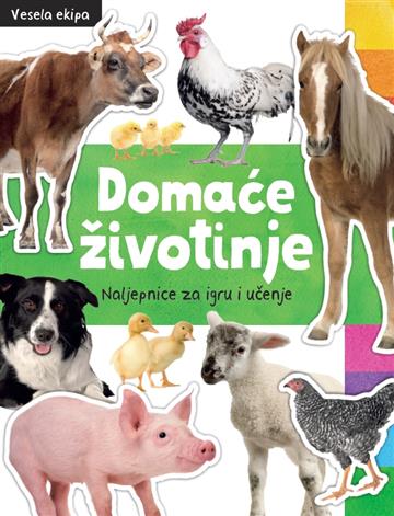 Knjiga Vesela ekipa - Domaće životinje autora Grupa autora izdana 2018 kao meki uvez dostupna u Knjižari Znanje.