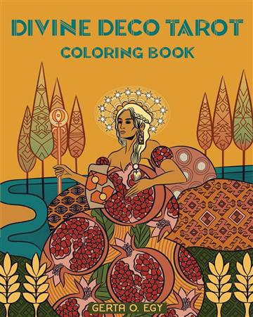 Knjiga Divine Tarot Deco Coloring Book autora Gerty O. Egy izdana 2023 kao meki uvez dostupna u Knjižari Znanje.