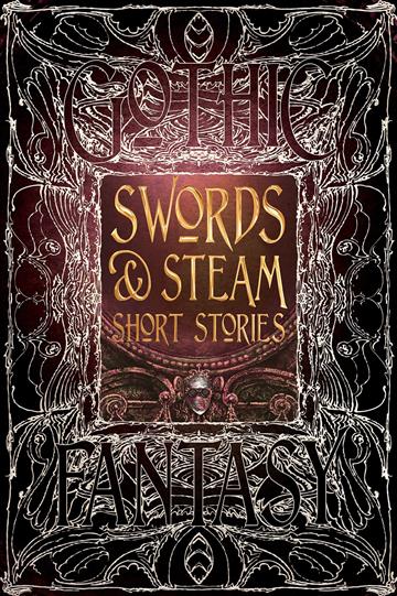 Knjiga Swords & Steam Short Stories autora Flametree izdana 2016 kao tvrdi  uvez dostupna u Knjižari Znanje.
