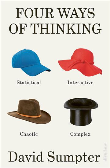 Knjiga Four Ways of Thinking autora David Sumpter izdana 2023 kao meki uvez dostupna u Knjižari Znanje.