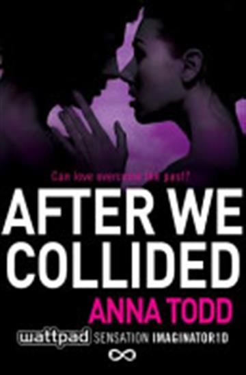 Knjiga After We Collided autora Anna Todd izdana 2015 kao meki uvez dostupna u Knjižari Znanje.