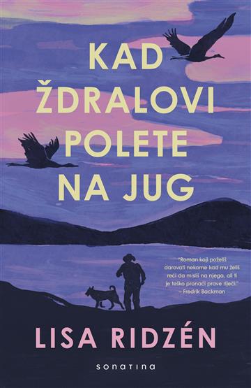 Knjiga Kad ždralovi polete na jug autora Lisa Ridzén izdana 2025 kao meki uvez dostupna u Knjižari Znanje.