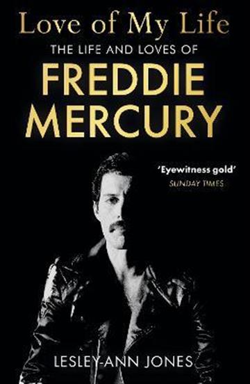 Knjiga Love of My Life: Freddie Mercury autora Lesley-Ann Jones izdana 2023 kao meki uvez dostupna u Knjižari Znanje.