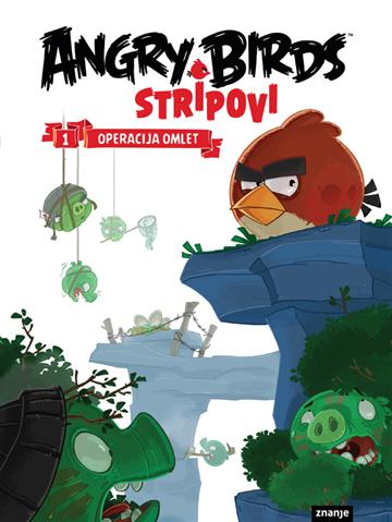 Knjiga Angry Birds stripovi 1 - Operacija omlet autora Grupa autora izdana  kao meki uvez dostupna u Knjižari Znanje.