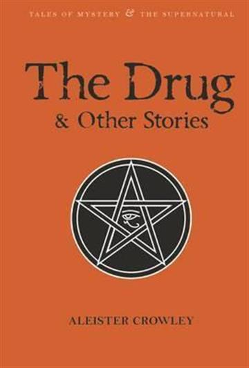 Knjiga Drug And Other Stories autora Aleister Crowley izdana 2015 kao meki uvez dostupna u Knjižari Znanje.