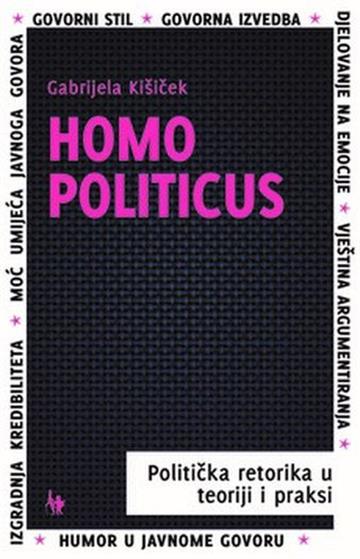 Knjiga Homo politicus autora Gabrijel Kišiček izdana 2021 kao meki uvez dostupna u Knjižari Znanje.