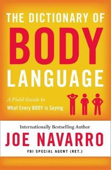 Knjiga Dictionary of Body Language autora Joe Navarro izdana 2018 kao meki uvez dostupna u Knjižari Znanje.
