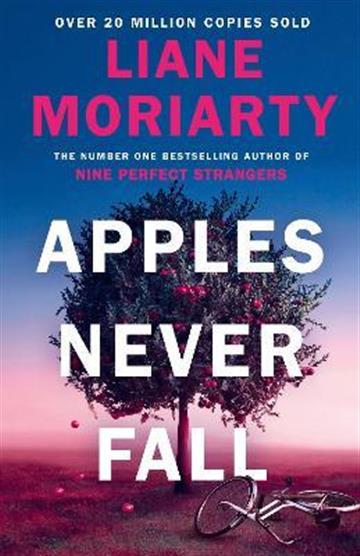 Knjiga Apples Never Fall autora Liane Moriarty izdana 2021 kao meki uvez dostupna u Knjižari Znanje.