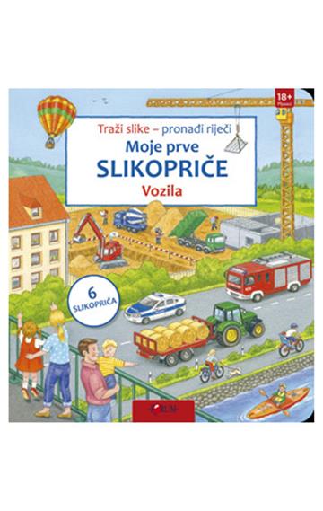 Knjiga Moje prve slikopriče - Vozila autora  izdana  kao tvrdi dostupna u Knjižari Znanje.