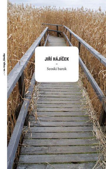Knjiga Seoski barok autora Jiří Hájíček izdana 2011 kao tvrdi uvez dostupna u Knjižari Znanje.