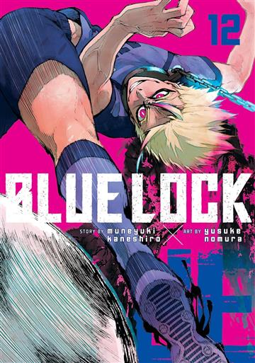 Knjiga Blue Lock, Volume 12 autora Muneyuki Kaneshiro, izdana 2024 kao meki dostupna u Knjižari Znanje.