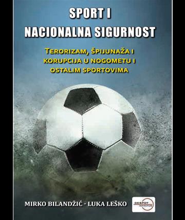 Knjiga Sport i nacionalna sigurnost autora Ivan Samardžija izdana 2019 kao meki uvez dostupna u Knjižari Znanje.