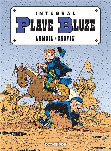 Knjiga Plave Bluze Integral 5 autora Raoul Cauvin; Willy Lambil;  Louis Salverius izdana 2018 kao tvrdi uvez dostupna u Knjižari Znanje.