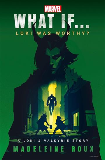 Knjiga Marvel: What If Loki Was Worthy? autora Madeleine Roux izdana 2024 kao meki uvez dostupna u Knjižari Znanje.