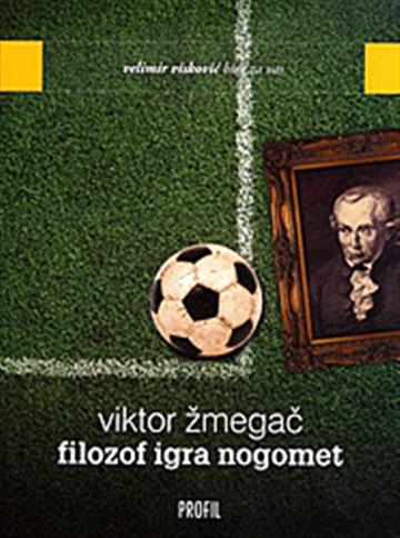 Knjiga Filozof igra nogomet autora Viktor Žmegač izdana 2011 kao meki uvez dostupna u Knjižari Znanje.