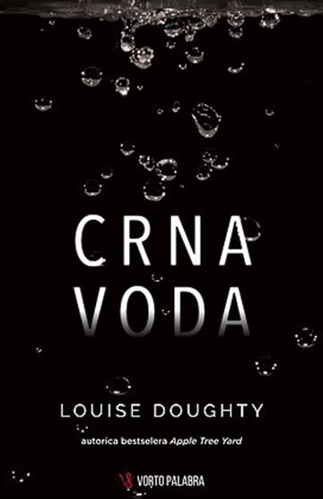 Knjiga Crna voda autora Louise Doughty izdana 2018 kao meki uvez dostupna u Knjižari Znanje.