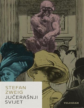 Knjiga Jučerašnji svijet autora Stefan Zweig izdana 2025 kao tvrdi uvez dostupna u Knjižari Znanje.