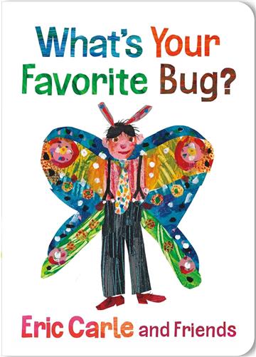 Knjiga What's Your Favorite Bug? autora Eric Carle izdana 2025 kao tvrdi uvez dostupna u Knjižari Znanje.