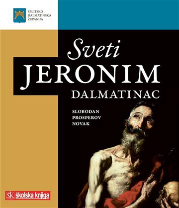 Knjiga Sveti Jeronim Dalmatinac autora Slobodan Prosperov Novak izdana 2020 kao tvrdi uvez dostupna u Knjižari Znanje.