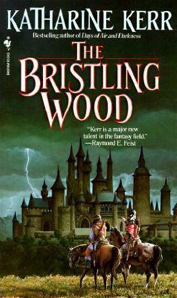 Knjiga Bristling Wood autora Katharine Kerr izdana 1990 kao meki uvez dostupna u Knjižari Znanje.