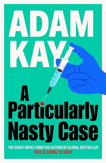 Knjiga Particularly Nasty Case autora Adam Kay izdana 2025 kao meki uvez dostupna u Knjižari Znanje.