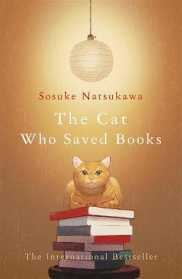 Knjiga Cat Who Saved Books autora Sosuke Natsukawa izdana 2021 kao meki uvez dostupna u Knjižari Znanje.