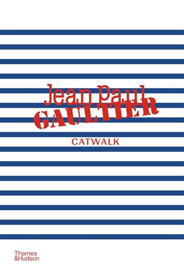 Knjiga Jean Paul Gaultier Catwalk autora Laird Borrelli-Persson izdana 2025 kao tvrdi uvez dostupna u Knjižari Znanje.