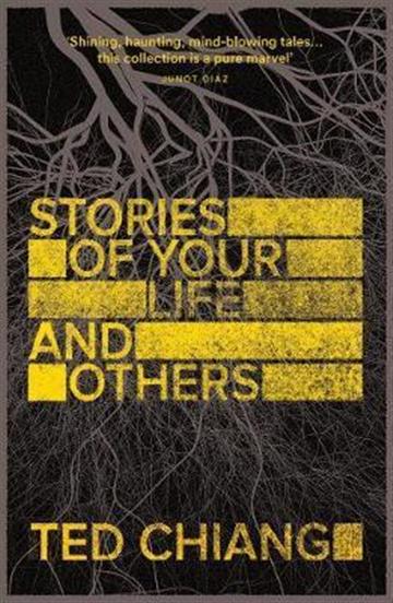 Knjiga Stories of Your Life And Others autora Ted Chiang izdana 2015 kao meki uvez dostupna u Knjižari Znanje.